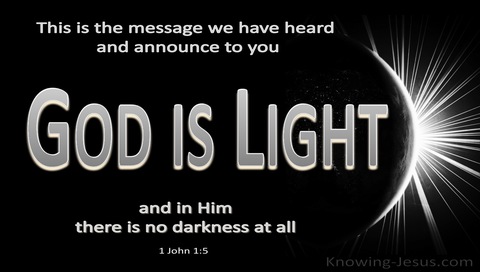 1 John 1:5 God Is Light. In Him is No Darkness (black)